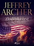 Zlodějská čest - Jeffrey Archer