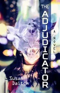 The Adjudicator - Susan Daitch