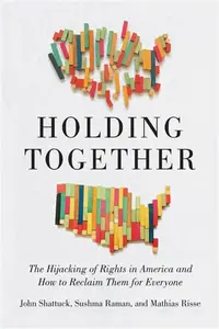 Holding Together - John Shattuck, Sushma Raman, Mathias Risse
