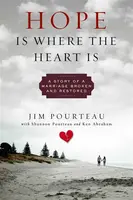 Hope Is Where the Heart Is - Jim Pourteau