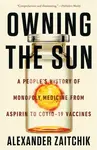 Owning the Sun - Alexander Zaitchik