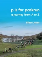 p is for parkrun - Eileen Jones