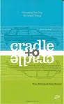 Cradle to Cradle - William McDonough