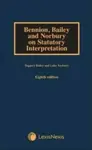 Bennion on Statutory Interpretation - Diggory  Bailey, Luke  Norbury