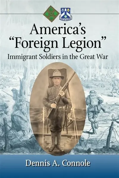 America's "Foreign Legion" - Dennis A. Connole