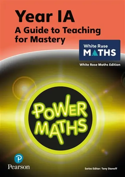 Power Maths Teaching Guide 1A - White Rose Maths edition - Josh Lury, Tony Staneff