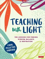 Teaching With Light - Carol Pelletier Radford