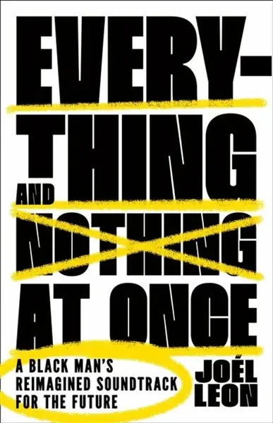 Everything and Nothing at Once - Joel Leon