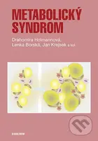 Metabolický syndrom - Holmannová Drahomíra, Borská Lenka, Krejsek Jan a kol.