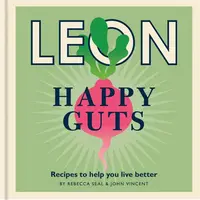Happy Leons: Leon Happy Guts - Rebecca Seal, John Vincent