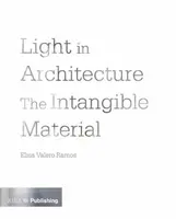 Light in Architecture - Elisa Valero Ramos