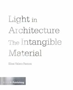 Light in Architecture - Elisa Valero Ramos