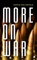 More on War - Martin Van Creveld