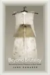 Beyond Brutality - Jane Kanarek