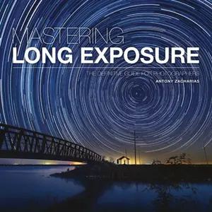Mastering Long Exposure - Antony Zacharias