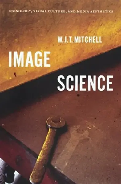 Image Science - W. J. T. Mitchell