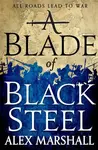 A Blade of Black Steel - Alex Marshall