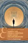 The Cambridge Companion to American Prison Writing and Mass Incarceration