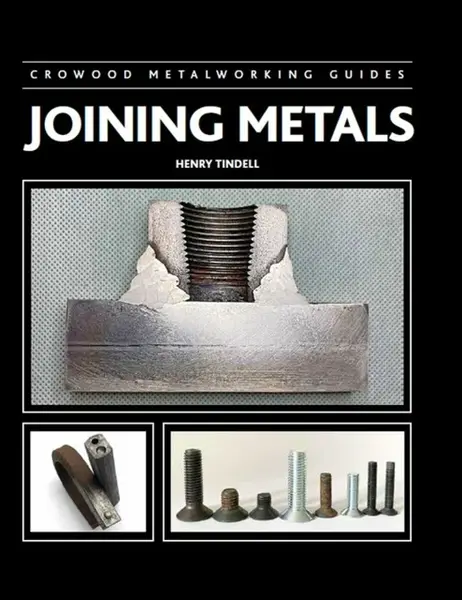 Joining Metals - Henry Tindell