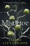 Mistletoe - Alison Littlewood