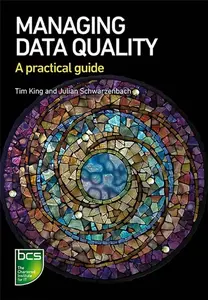 Managing Data Quality - Julian Schwarzenbach, Tim King
