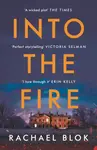 Into the Fire - Rachael Blok