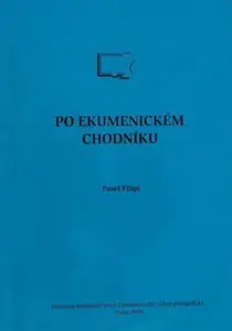 Po ekumenickém chodníku - Pavel Filipi