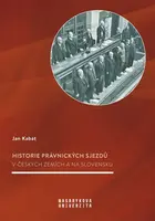 Historie právnických sjezdů v českých zemích a na Slovensku - Kabát Jan