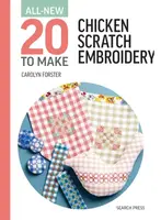 All-New Twenty To Make: Chicken Scratch Embroidery - Carolyn Forster
