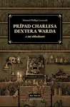 Prípad Charlesa Dextera Warda a iné obludnosti - Howard P. Lovecraft
