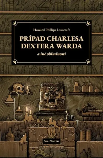 Prípad Charlesa Dextera Warda a iné obludnosti - Howard P. Lovecraft