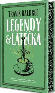 Legendy a latéčka (speciální edice) - Travis Baldree