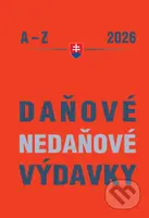 Daňové a nedaňové výdavky 2026 (Uplatnenie výdavkov a nákladov podnikateľa – daňový a účtovný pohľad)