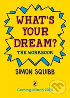Whats Your Dream The Workbook - Simon Squibb - kniha z kategorie Odborné a naučné