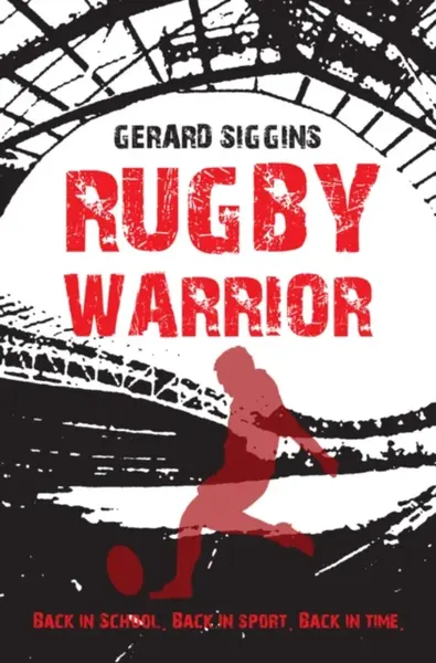 Rugby Warrior - Siggins Gerard