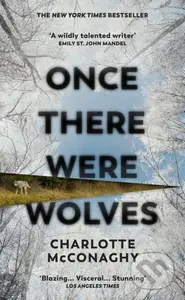 Once There Were Wolves (The instant NEW YORK TIMES bestseller) - kniha z kategorie Společenská beletrie