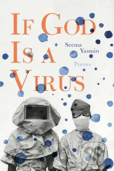 If God Is a Virus -  Seema Yasmin - kniha z kategorie Poezie