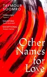 Other Names for Love ('Exceptional' Sunjeev Sahota) - kniha z kategorie Společenská beletrie