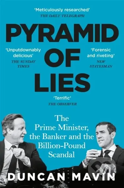 Pyramid of Lies (The Prime Minister, the Banker and the Billion-Pound Scandal)