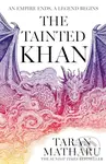 The Tainted Khan - Taran Matharu
