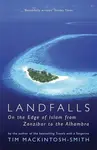 Landfalls - Tim Mackintosh-Smith