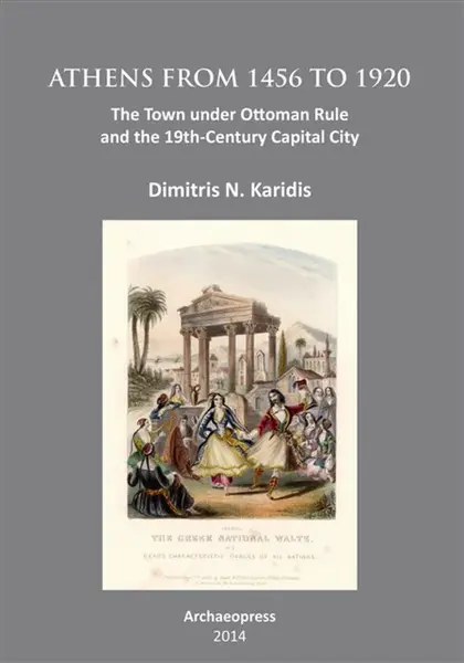 Athens from 1456 to 1920 - Dimitris N.  Karidis