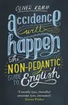 Accidence Will Happen - Oliver Kamm