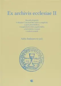 Ex archivis ecclesiae II - Adéla Šmilauerová