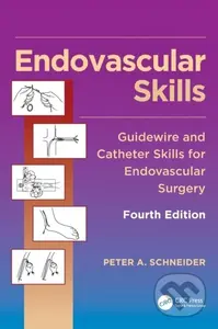 Endovascular Skills (Guidewire and Catheter Skills for Endovascular Surgery, Fourth Edition) - kniha z kategorie Chirurgie