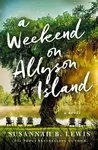 A Weekend on Allyson Island - Susannah B. Lewis