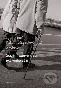 Sociální souvislosti aktivního stáří - Kateřina Šámalová