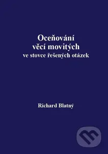 Oceňování věcí movitých v 220 řešených otázkách - Richard Blatný - kniha z kategorie Účetnictví a daně