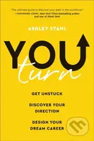 You Turn (Get Unstuck, Discover Your Direction, and Design Your Dream Career) - kniha z kategorie Humanitní a společenské vědy