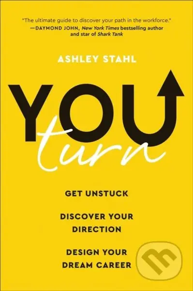 You Turn (Get Unstuck, Discover Your Direction, and Design Your Dream Career) - kniha z kategorie Humanitní a společenské vědy